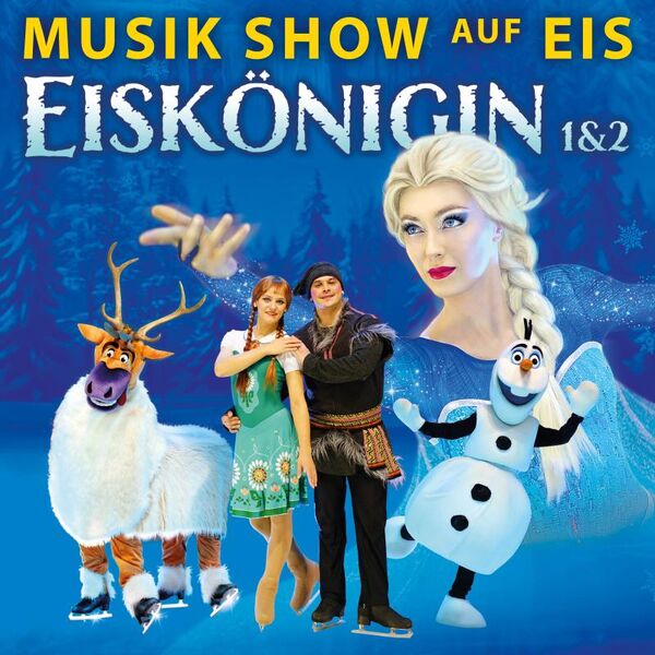 Titelbild der Veranstaltung Eiskönigin 1 & 2 - Music Show auf Eis