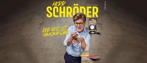 Titelbild der Veranstaltung Herr Schröder - Live Tour!